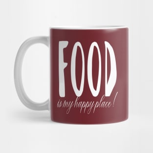 Food is my happy place Mug